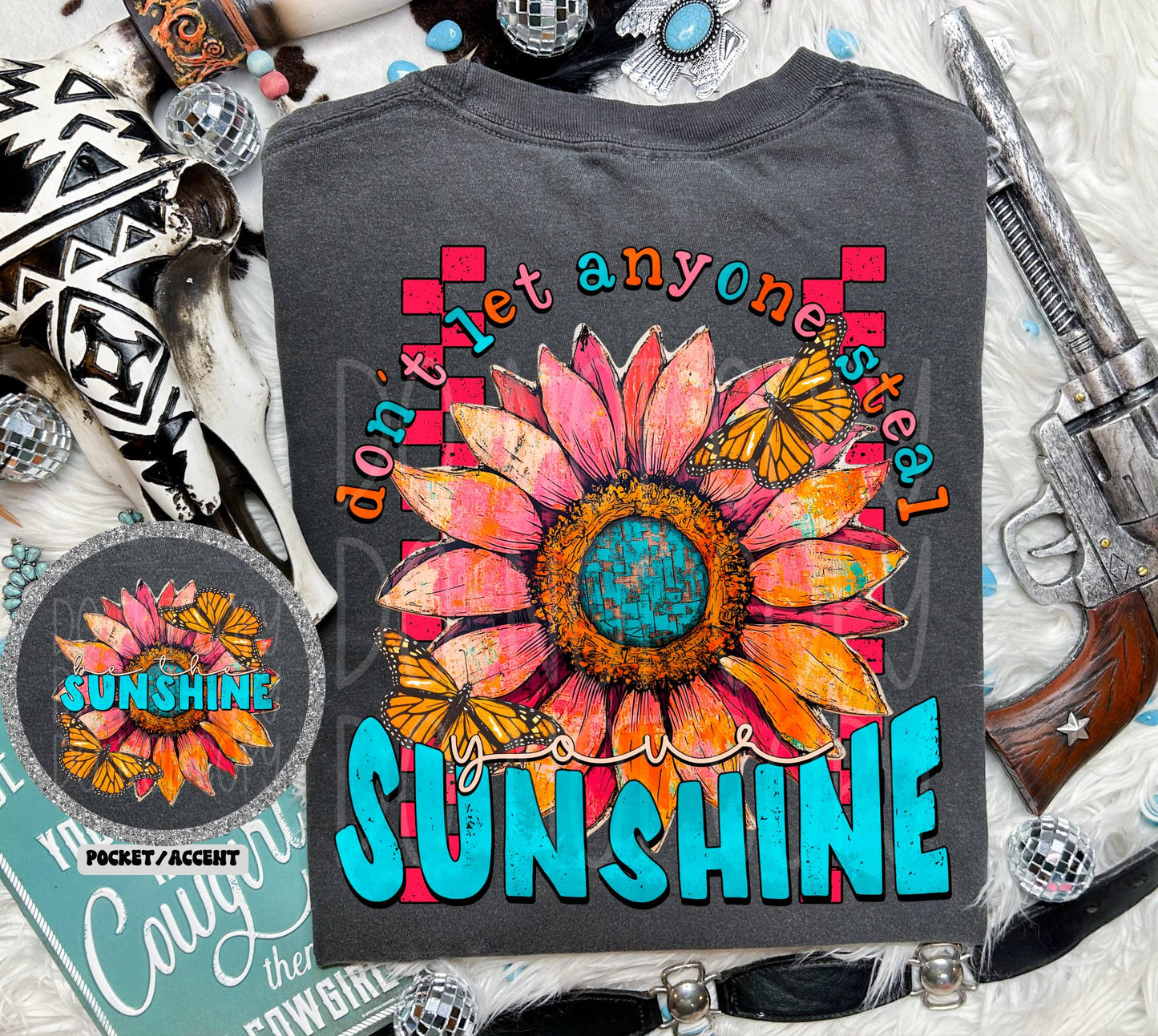 Don't let anyone steal your sunshine (front)