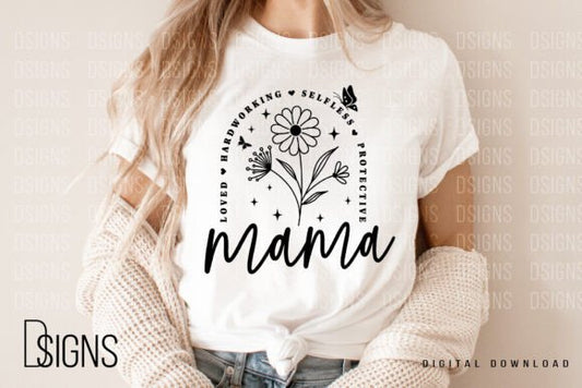 Mama Loved Hardworking Selfless Protective