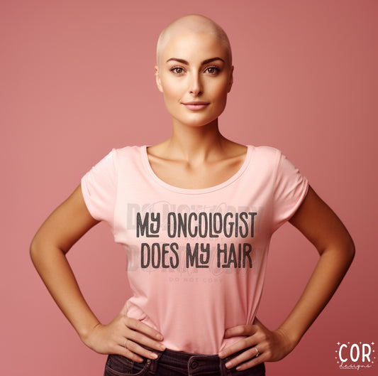 My Oncologist Does My Hair