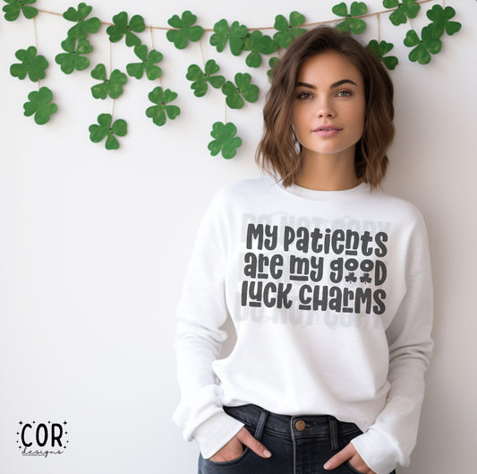 My Patients Are My Good Luck Charms Clovers
