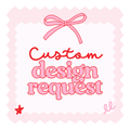 Custom Design Request