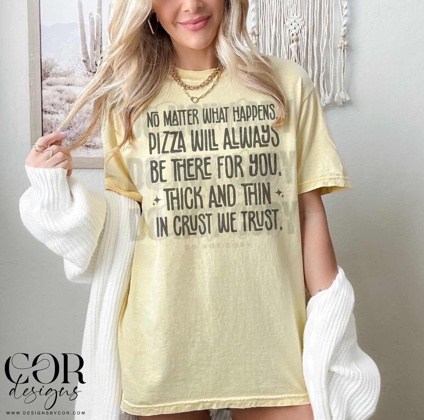No Matter What Happens Pizza Will Always Be There For You Thick And Thin In Crust We Trust