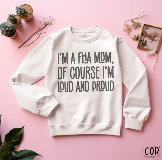 I'm An FHA Mom, Of Course I'm Loud And Proud
