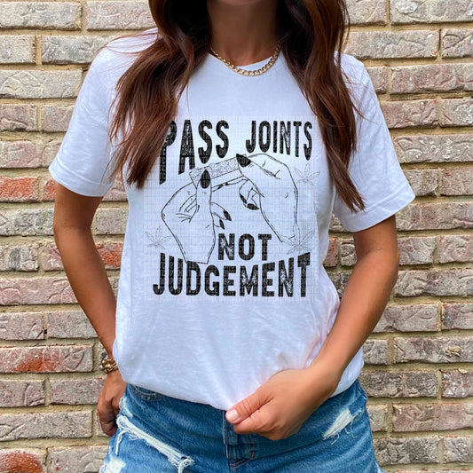 Pass Joints Not Judgement (BLACK)- DTF Transfer
