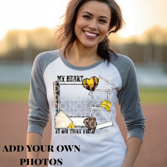 My Heart Is Out on That Field – Softball Custom