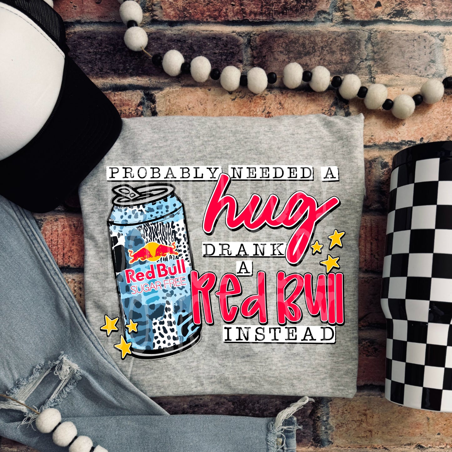 Need a hug drink a sugar free Red Bull