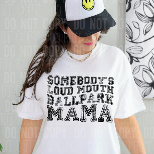 Somebody's loud mouth ballpark mama