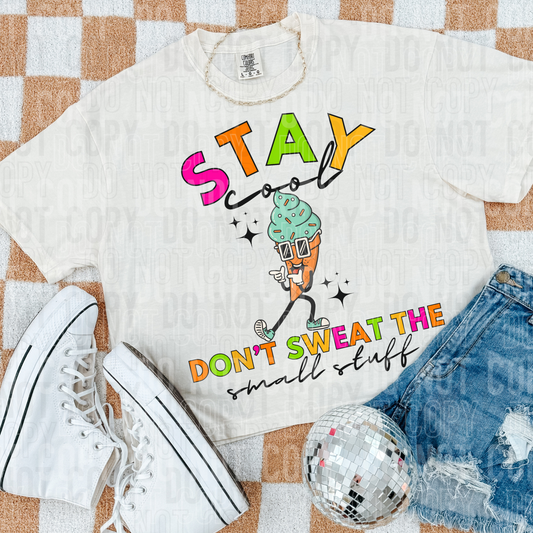 Stay cool don't sweat the small stuff