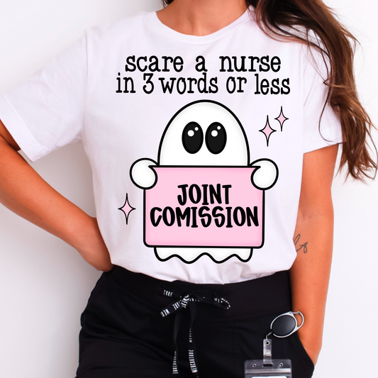 Scare a nurse in 3 words or less - Joint Comission