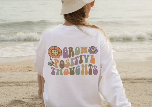 Grow positive thoughts