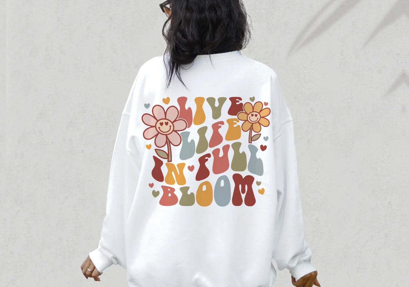Live life in full bloom