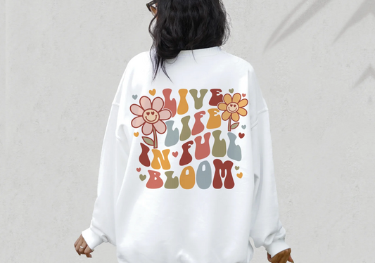 Live life in full bloom