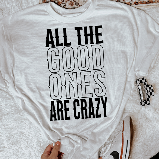 All the good ones are crazy
