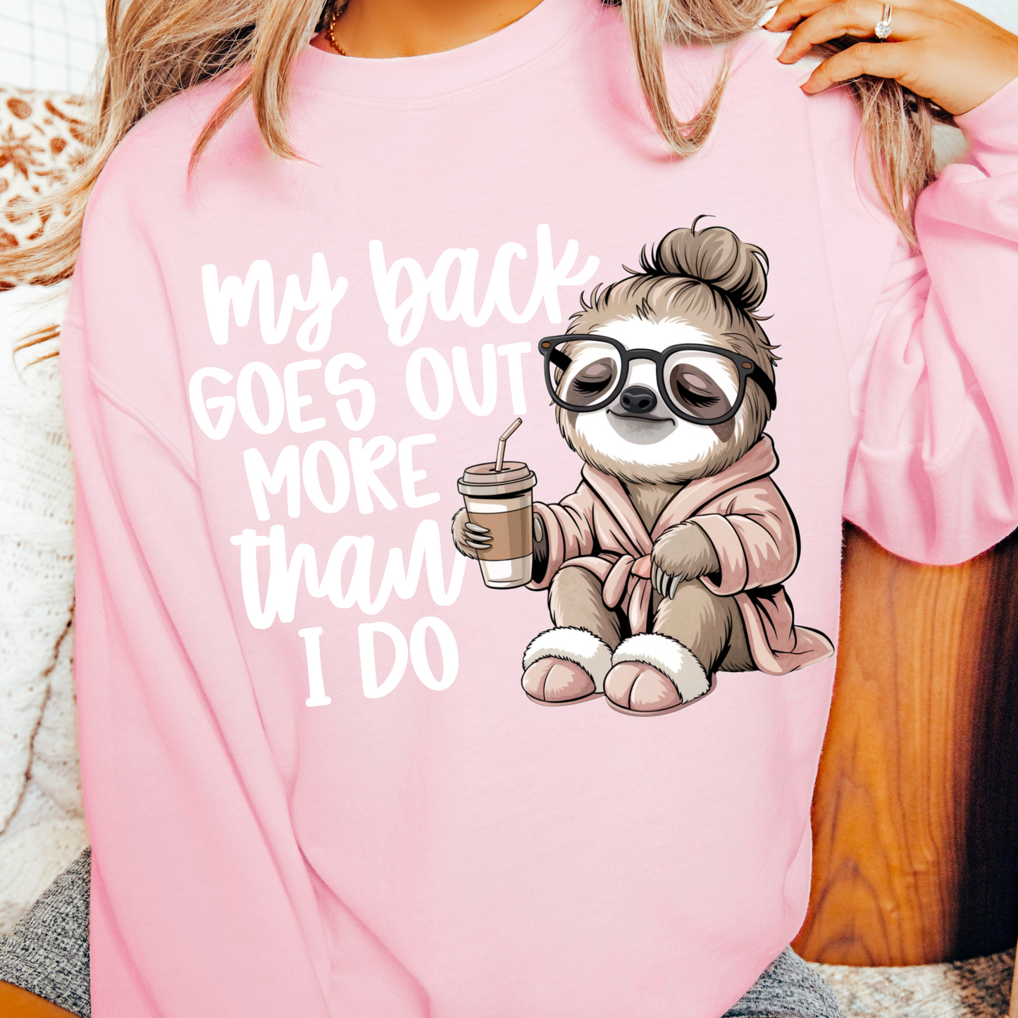 My back goes out more than I do (white)