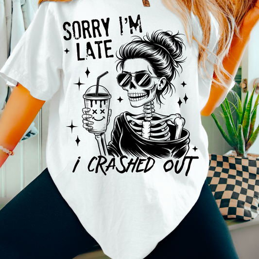 Sorry I'm late I crashed out (black)