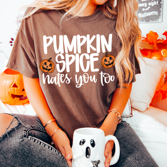 Pumpkin Spice hates you too (white)