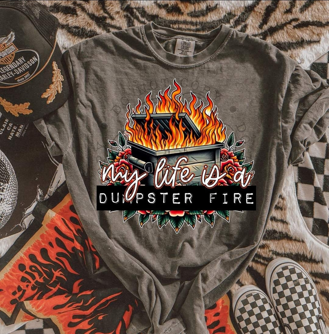 My Life Is A Dumpster Fire