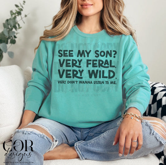 See my son? Very feral very wild.