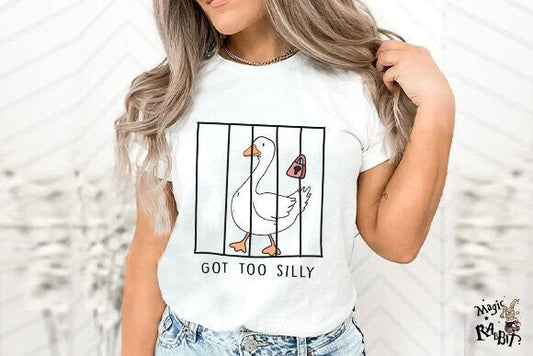 Got Too Silly Goose