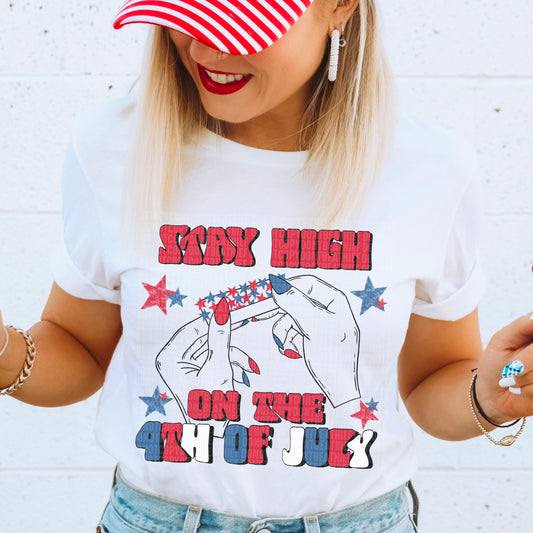 Stay High On The 4th of July - DTF Transfer