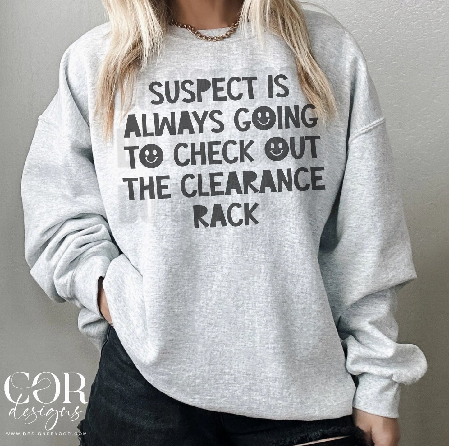 Suspect is always going to check out the clearance rack