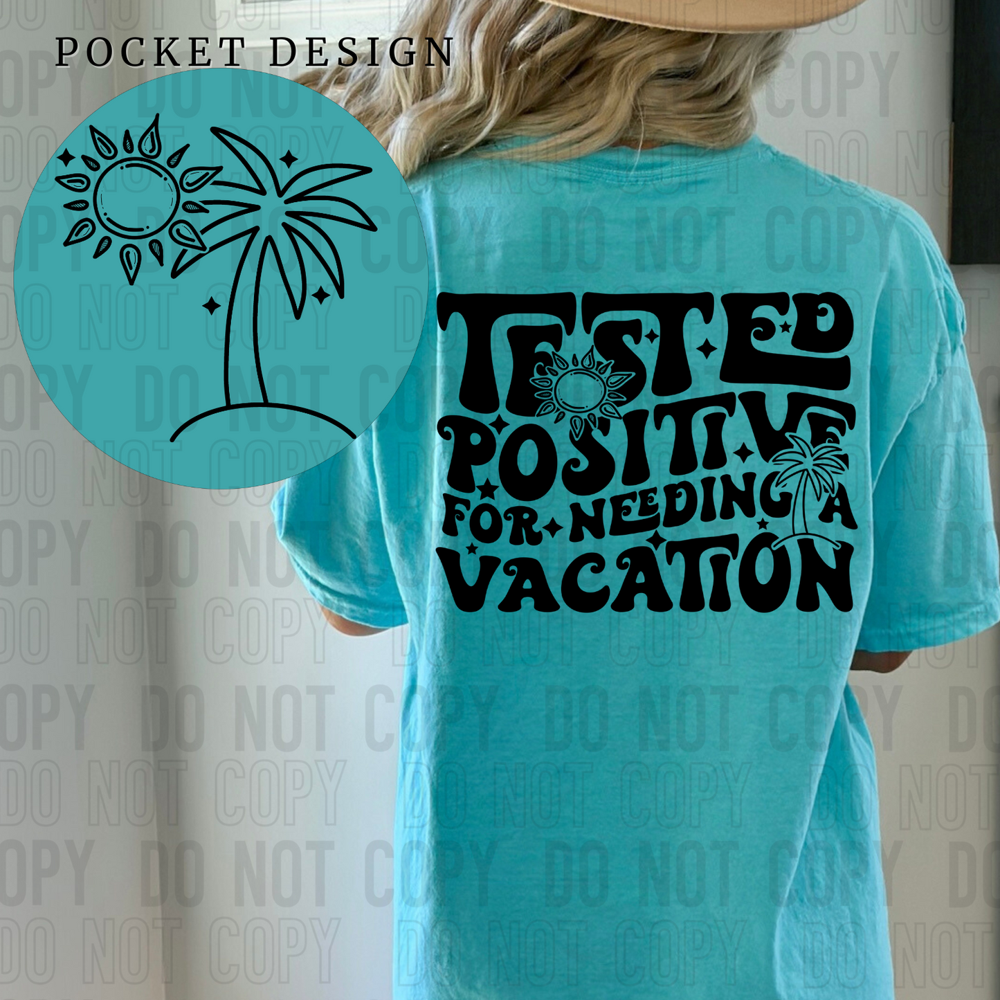 Tested positive for needing a vacation (front)