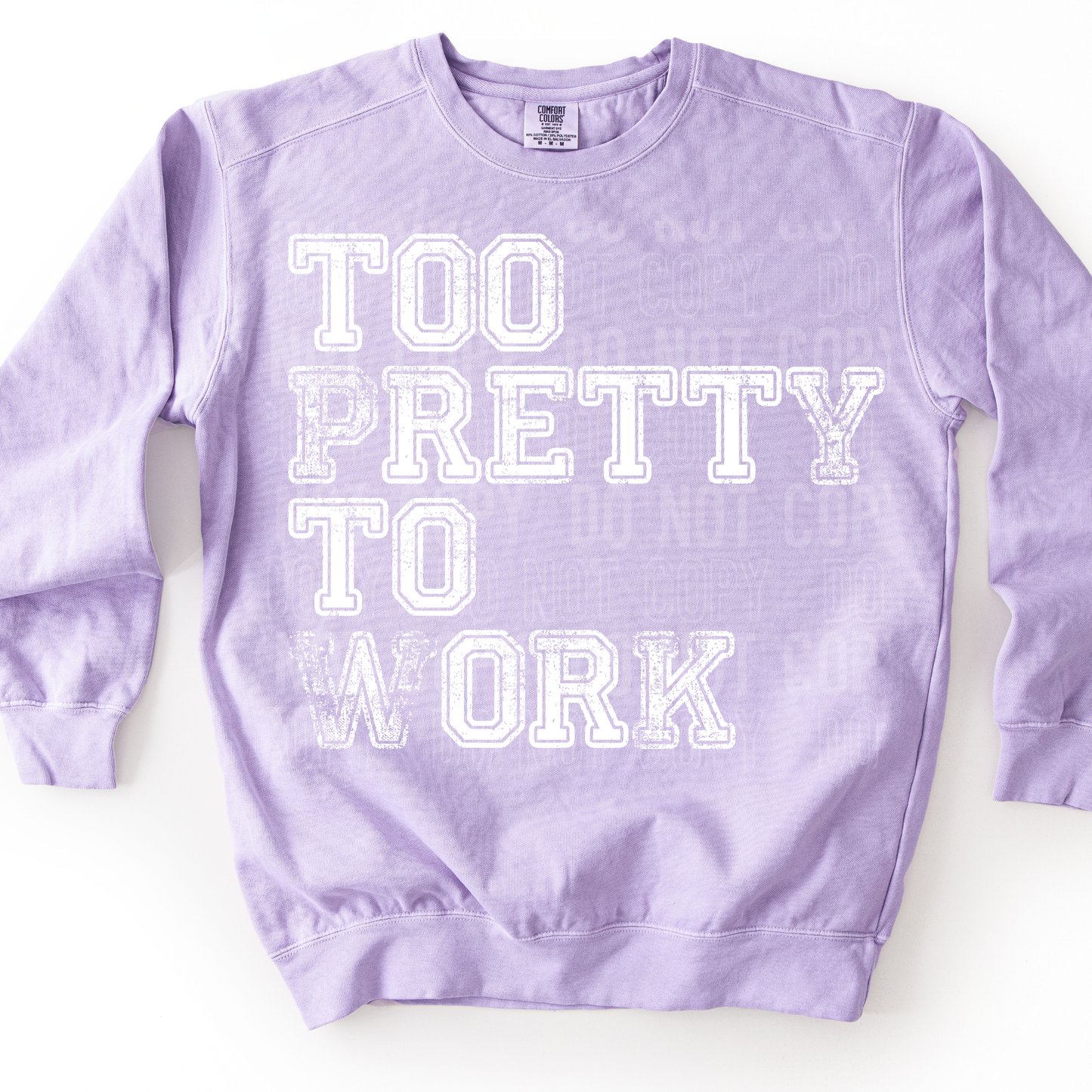 TOO PRETTY TO WORK