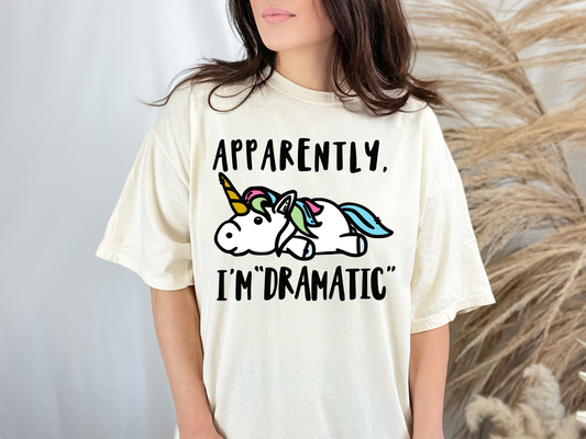 Apparently I'm dramatic