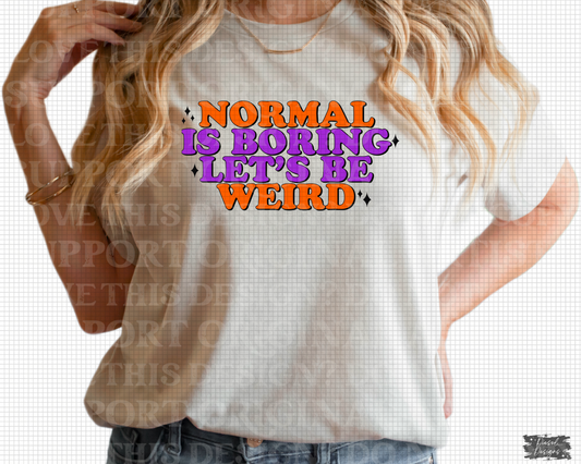 Let's be weird