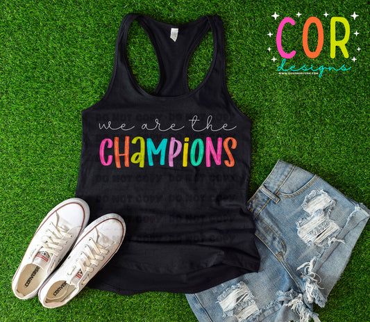 We Are The Champions Colorful Letters