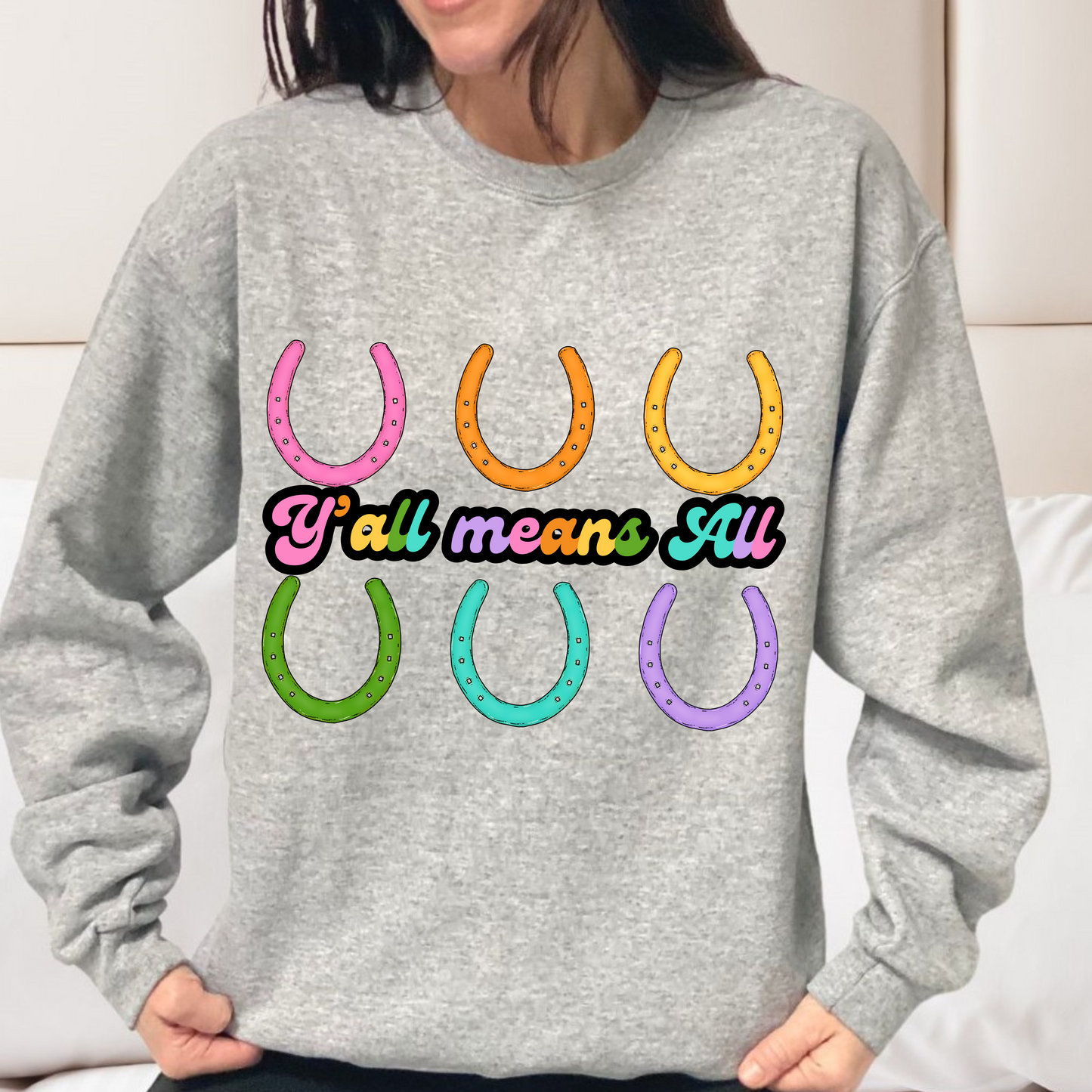 Y'all means all (Horseshoe)