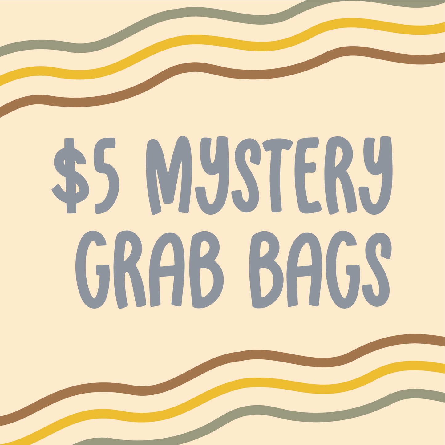 $5.00 Mystery Grab Bag