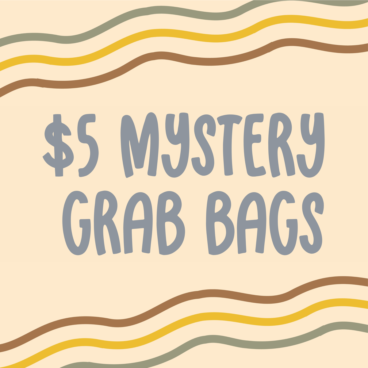$5.00 Mystery Grab Bag
