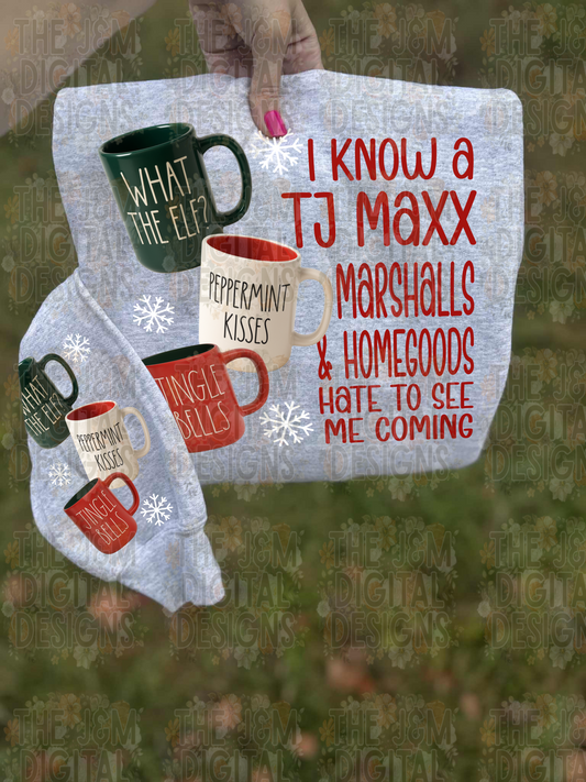 I KNOW A TJ MAXX MARSHALLS & HOMEGOODS HATE TO SEE ME COMING (SLEEVE DESIGN ONLY)