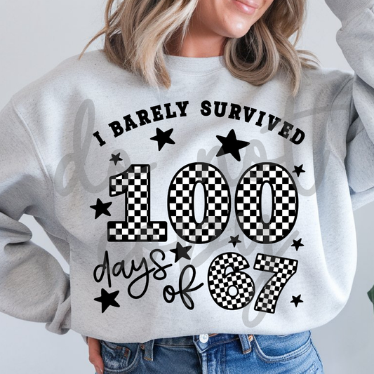 I BARELY SURVIVED 100 DAYS OF 67 (BLACK)
