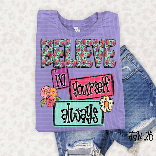 BELIEVE IN YOURSELF ALWAYS