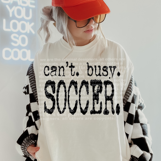 Cant. Busy. Soccer.
