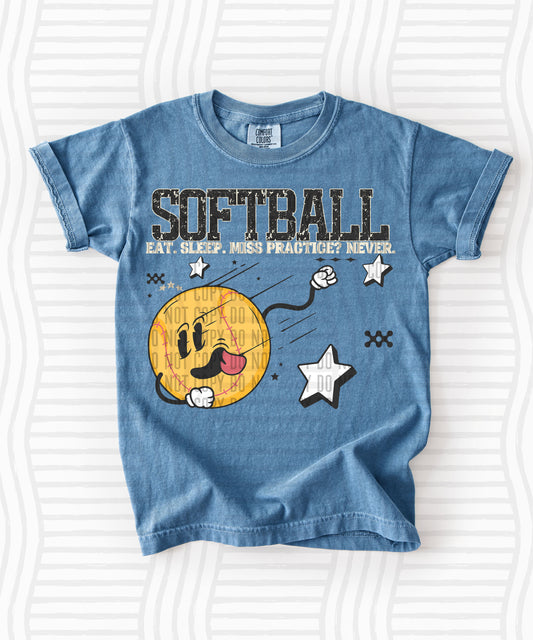 SOFTBALL EAT. SLEEP. MISS PRACTICE? NEVER.