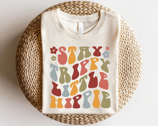 Stay trippy little hippie