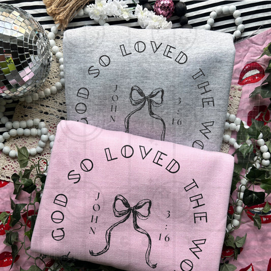 FOR GOD SO LOVED THE WORLD