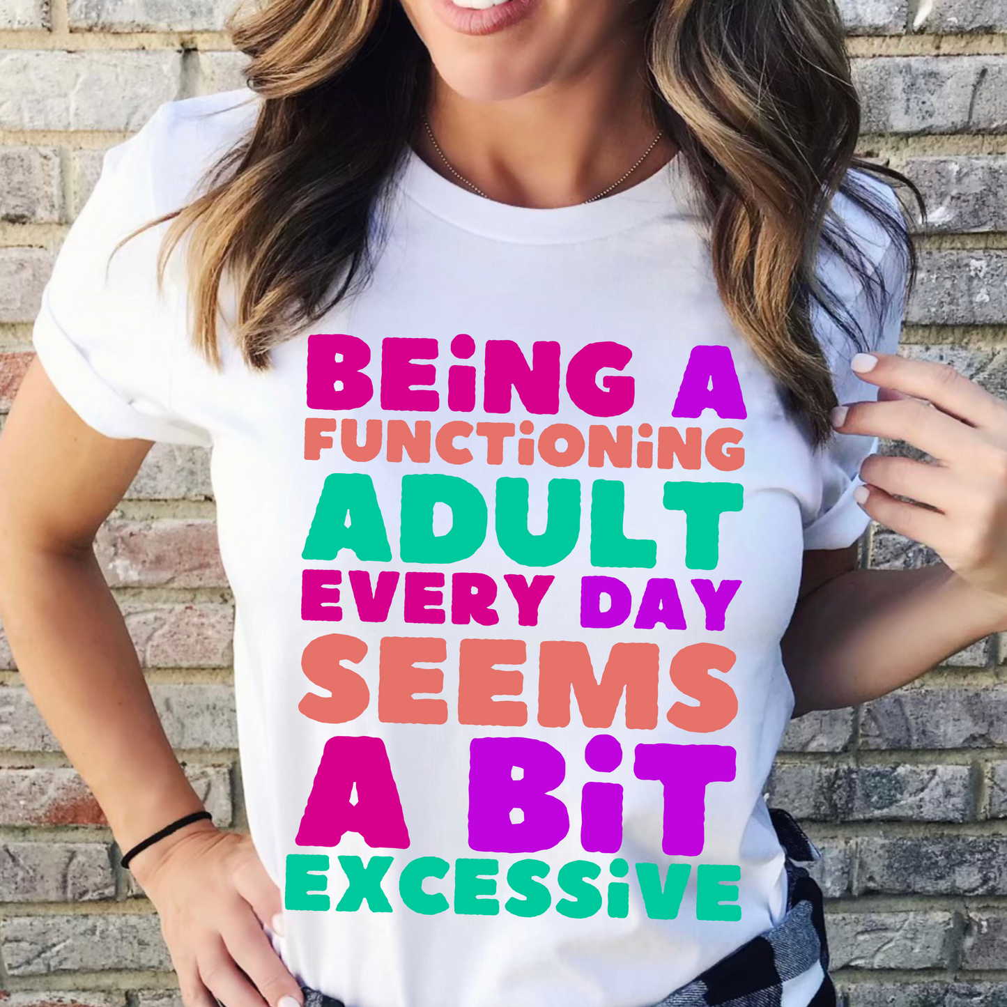 Being a functioning adult everyday seems a bit excessive (Bright)