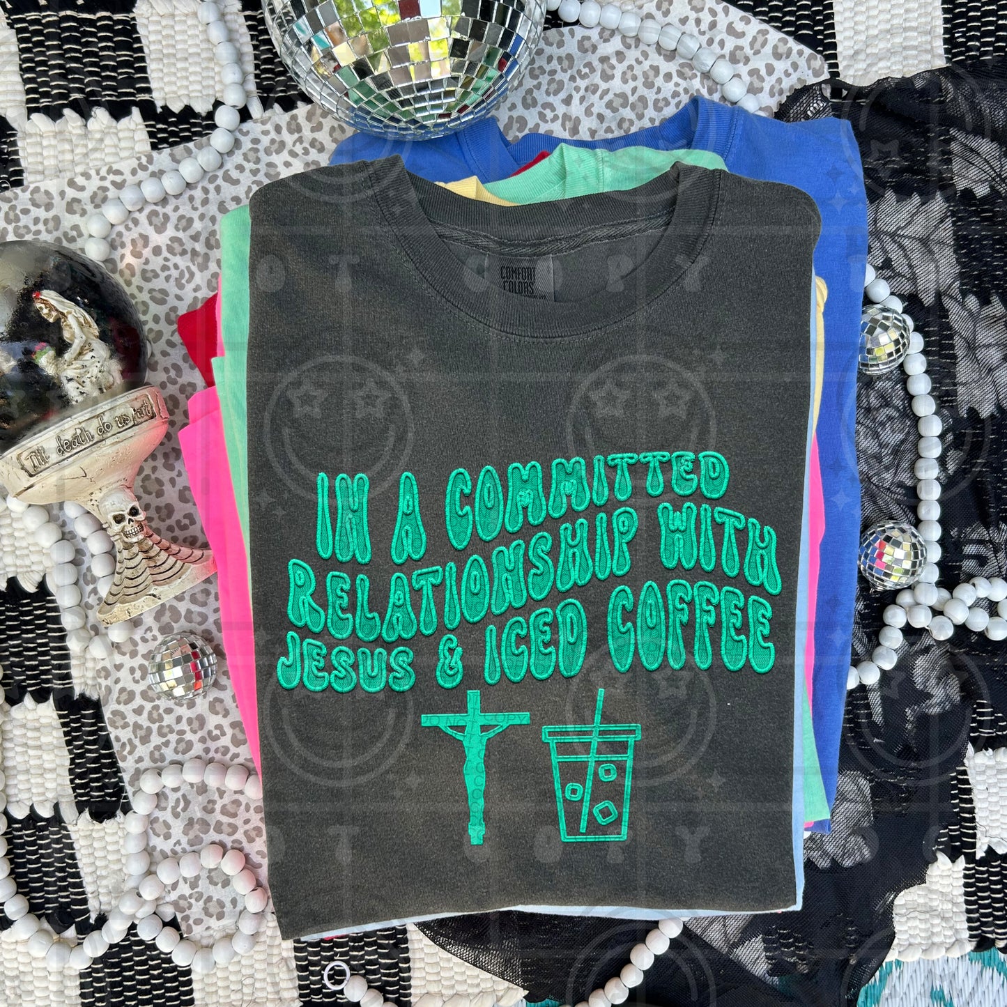 In a committed relationship with Jesus & iced coffee (green)