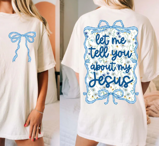 Let me tell you about my Jesus (front)