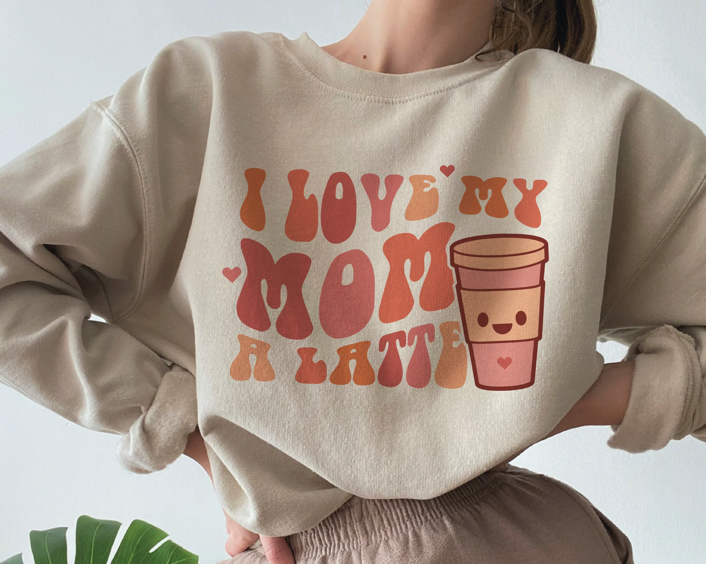 I love my mom a latte
