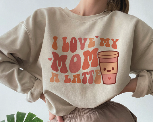 I love my mom a latte