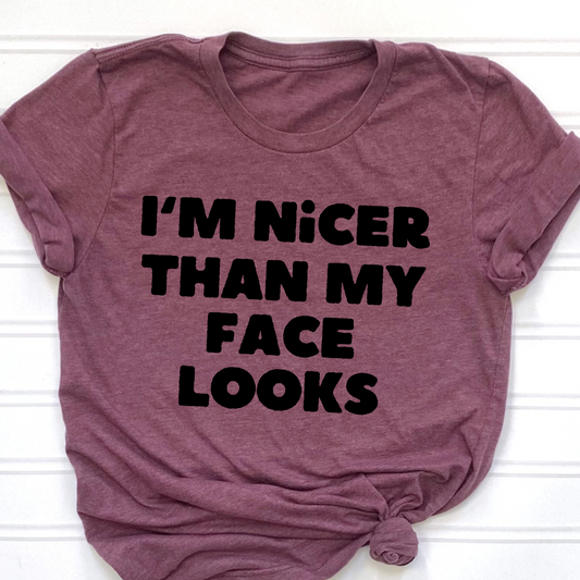 I'm nicer than my face looks (Black)
