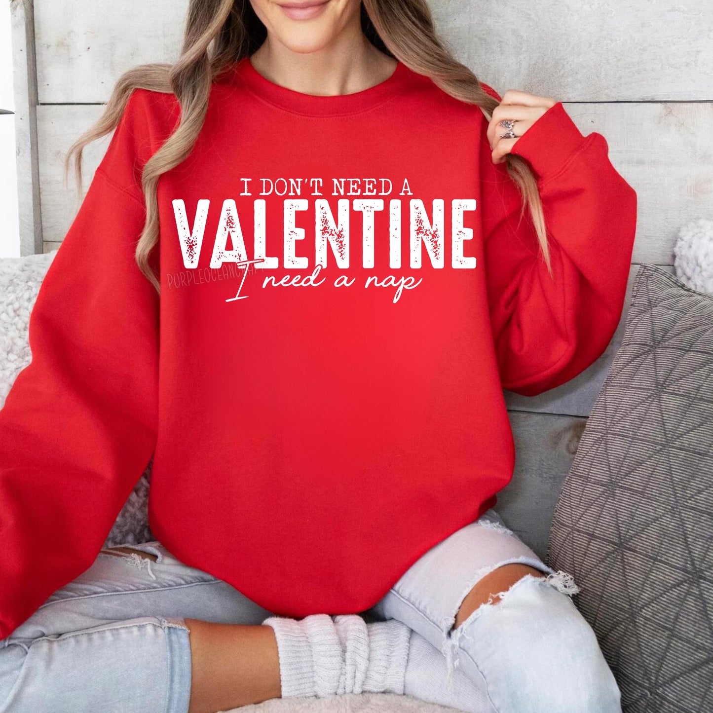 I Don't Need A Valentine, I Need A Nap - DTF Transfer