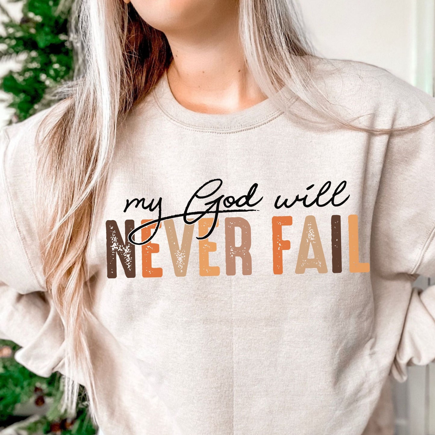 My GOD Will Never Fail- DTF Transfer