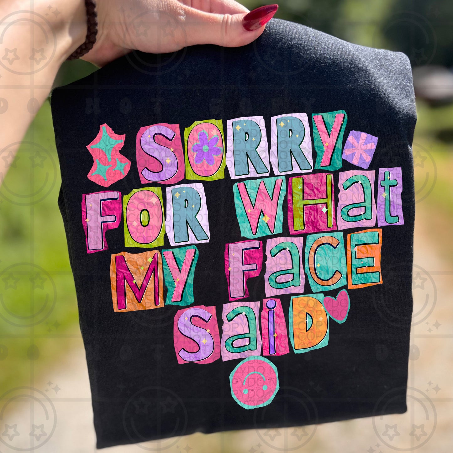 SORRY FOR WHAT MY FACE SIAD