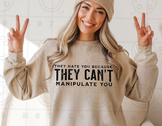 THEY HATE YOU